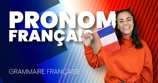 Minden, amit tudnod kell a francia névmásokról