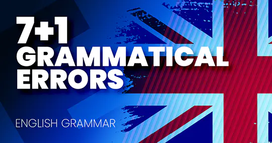 Kerüld el ezt a 7+1 angol nyelvtani hibát!